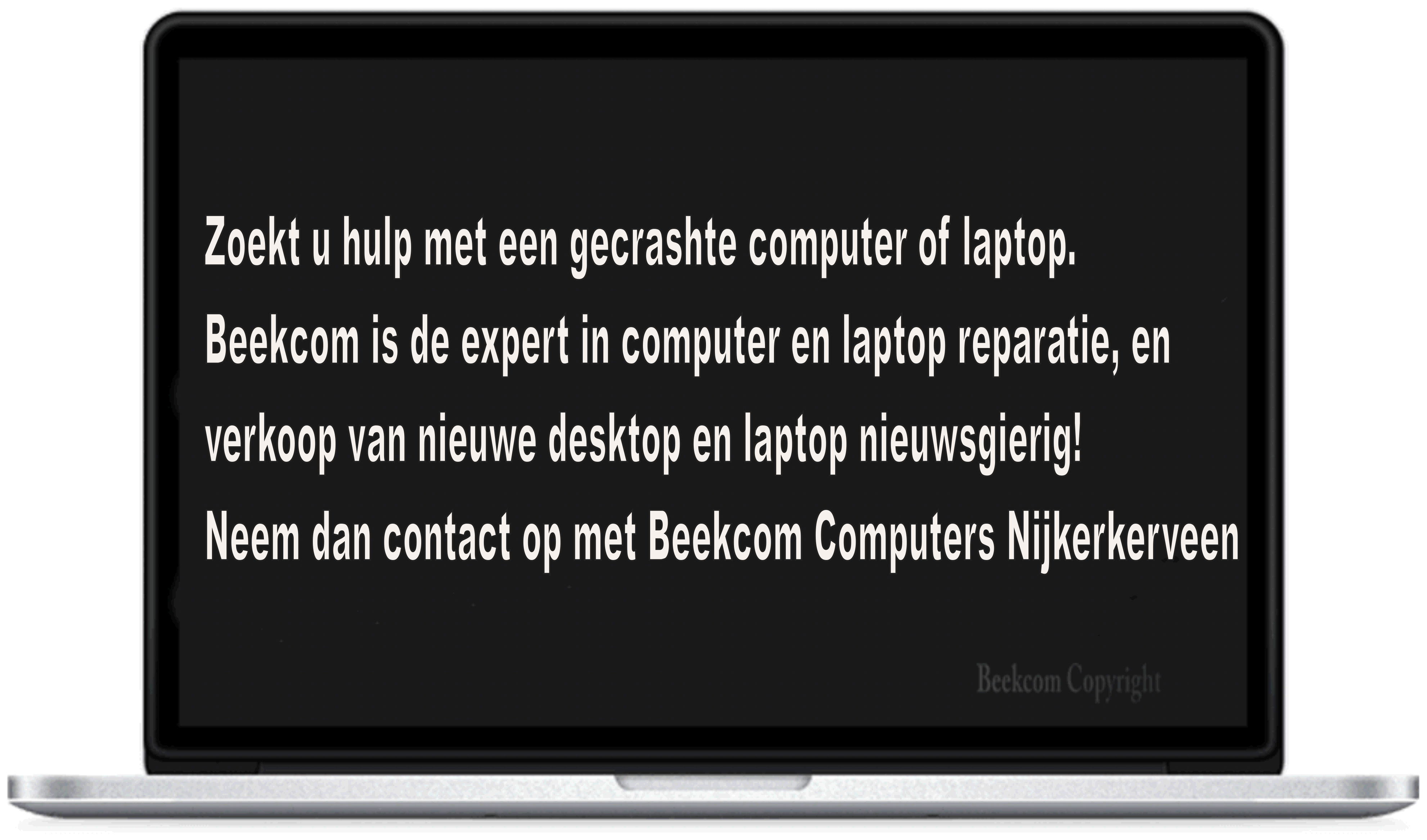 Zoekt u hulp met uw gecrashte computer of laptop neem dan contact met Beekcom Computers te Nijkerkerveen de expert in computer en laptop reparatie.